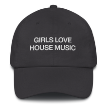 Load image into Gallery viewer, GIRLS LOVE HOUSE MUSIC - Dad Cap