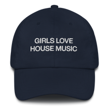 Load image into Gallery viewer, GIRLS LOVE HOUSE MUSIC - Dad Cap