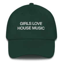 Load image into Gallery viewer, GIRLS LOVE HOUSE MUSIC - Dad Cap