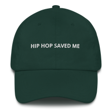 Load image into Gallery viewer, HIP HOP SAVED ME - Dad Cap