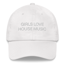 Load image into Gallery viewer, GIRLS LOVE HOUSE MUSIC - Dad Cap