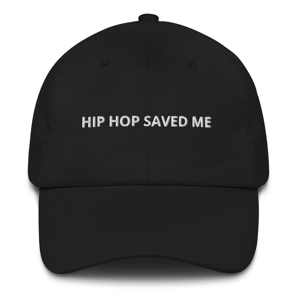 HIP HOP SAVED ME - Dad Cap